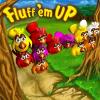 Fluff &#039;Em Up